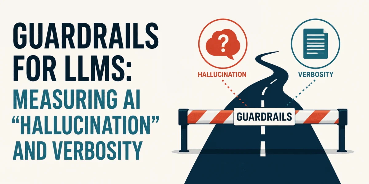 The Verbosity Trap: Implementing Guardrails to Curb AI Hallucination and Complexity